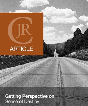 Getting Perspective on Sense of Destiny