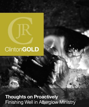 Thoughts on Proactively Finishing Well In Afterglow Ministry???Some Excerpts